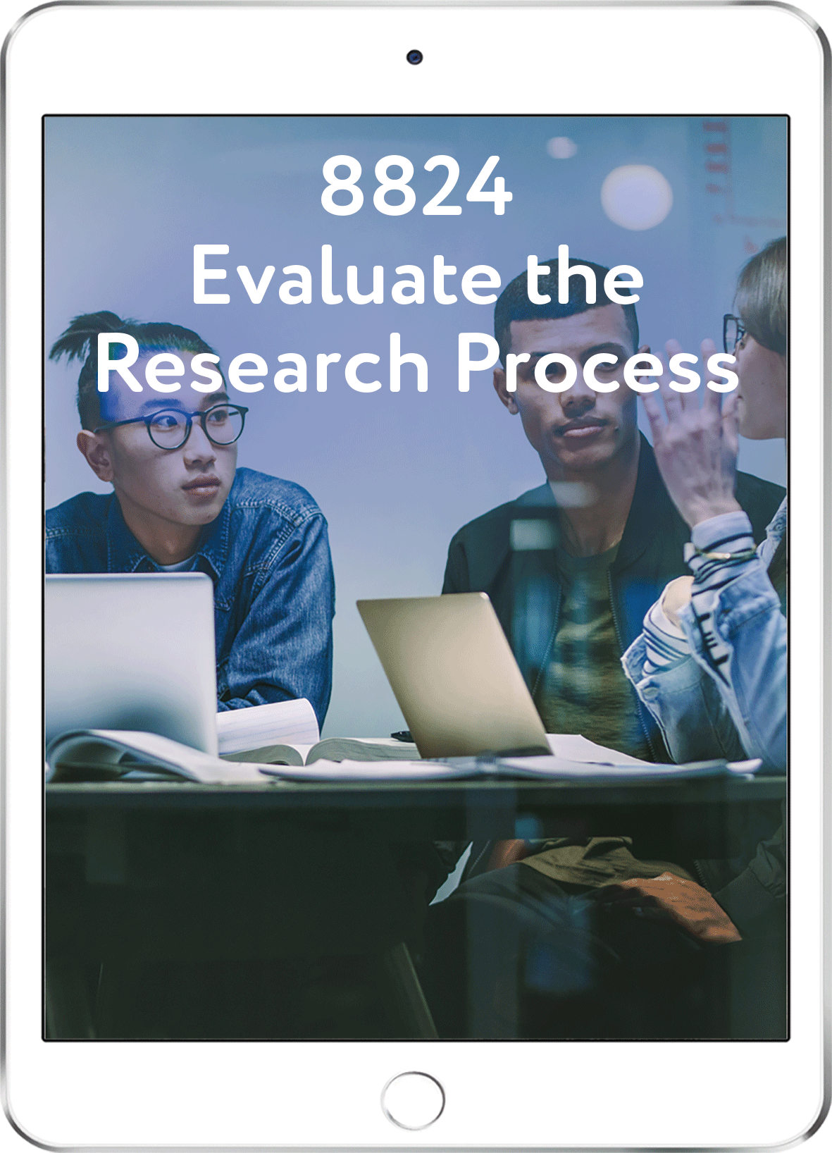 8824 v7 Evaluate the Research Process