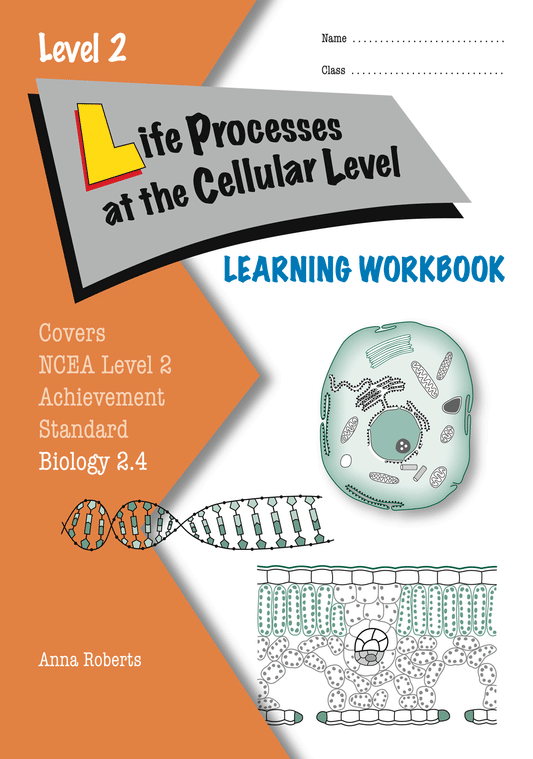 Level 2 Life Processes at the Cellular Level 2.4 Learning Workbook
