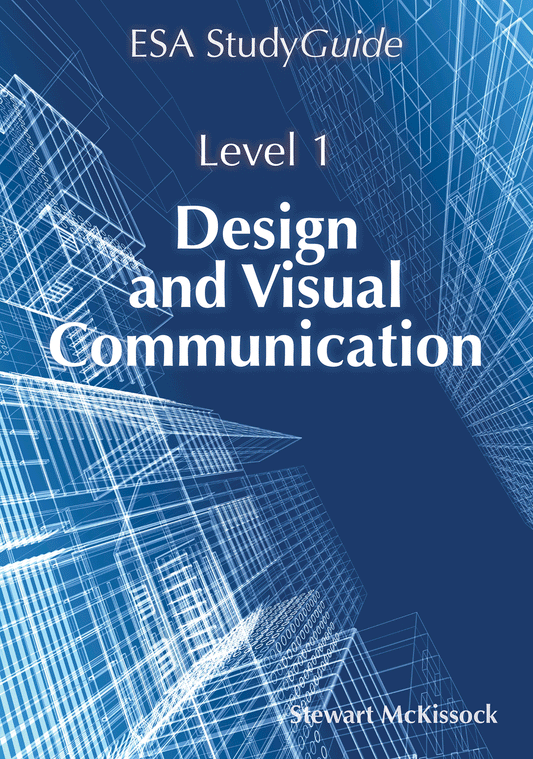 Level 1 Design and Visual Communication ESA Study Guide