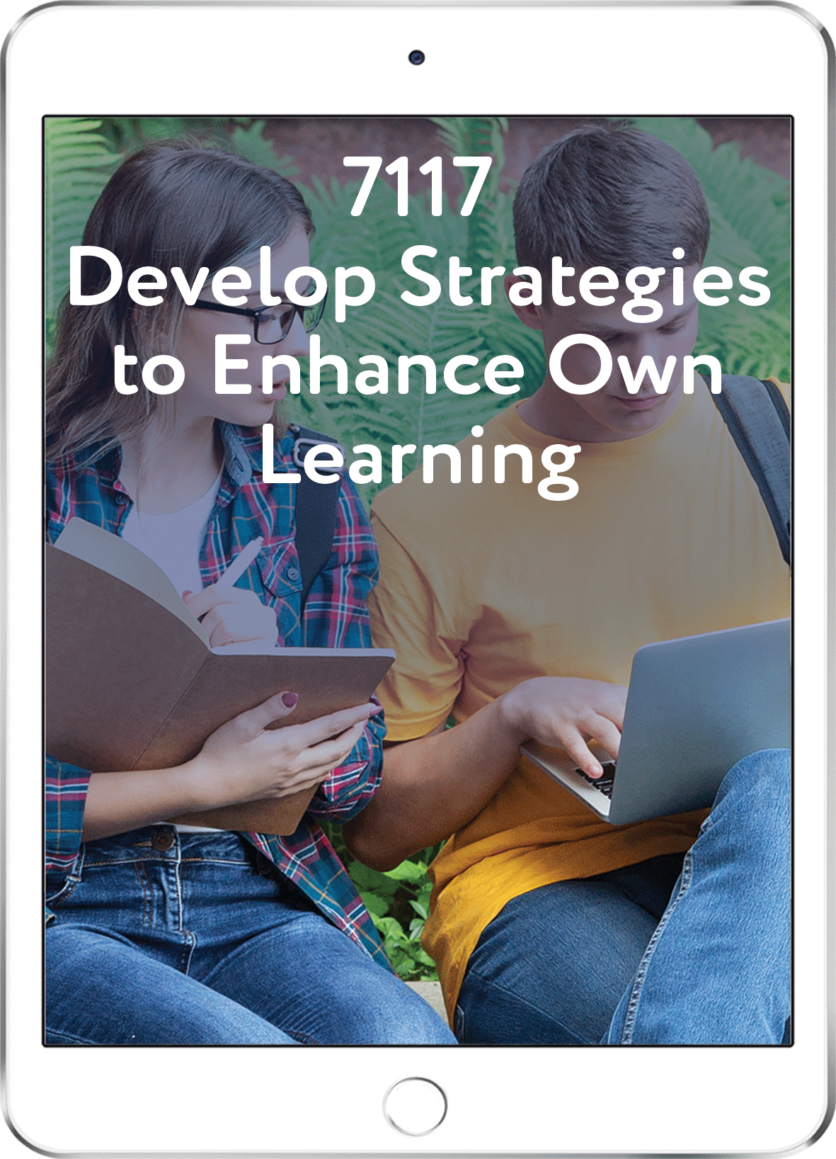 7117 Develop Strategies to Enhance Own Learning