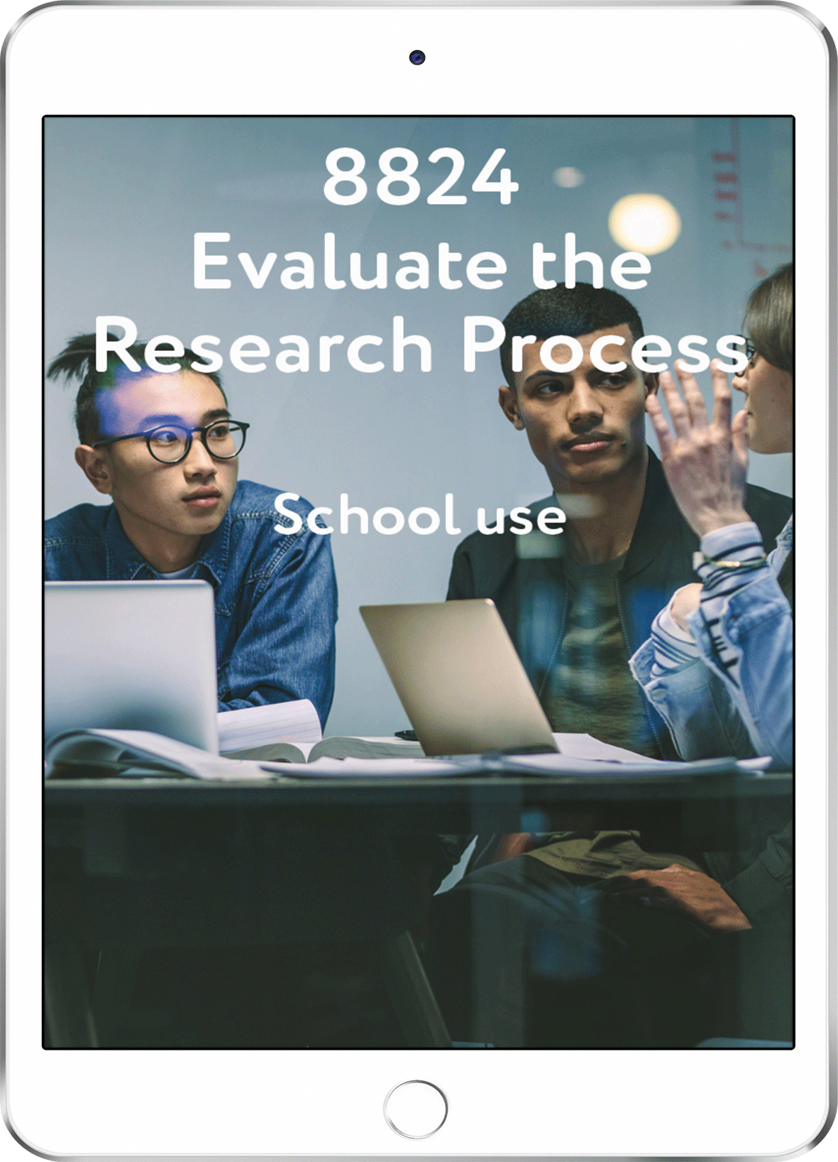 8824 v7 Evaluate the Research Process - School Use