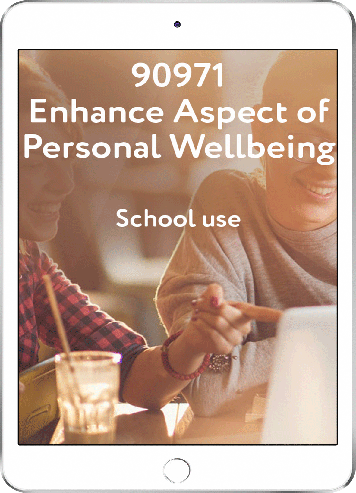 90971 Enhance Aspect of Personal Well-Being - School Use