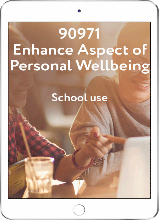 90971 Enhance Aspect of Personal Well-Being - School Use