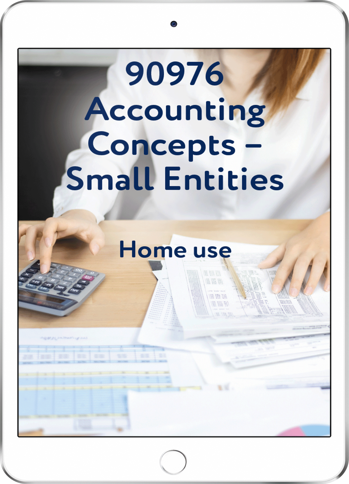 90976 Accounting Concepts - Small Entities - Home Use