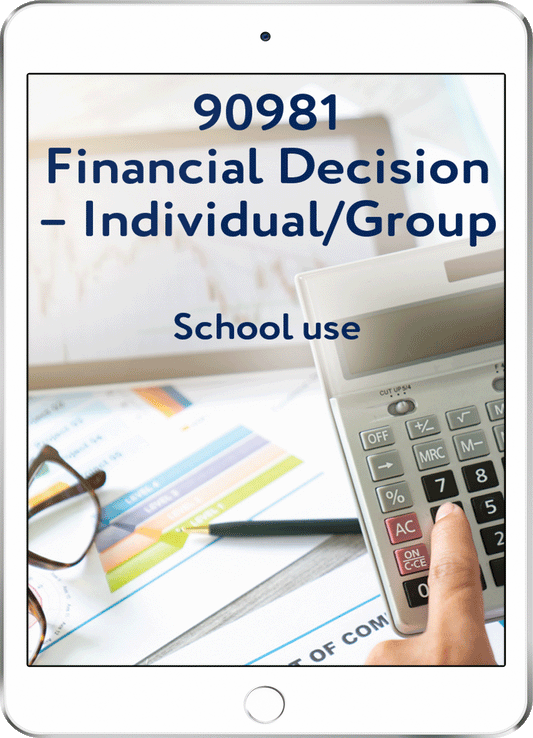 90981 Financial Decision - Individual/Group - School Use
