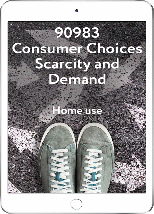 90983 Consumer Choices Scarcity and Demand - Home Use