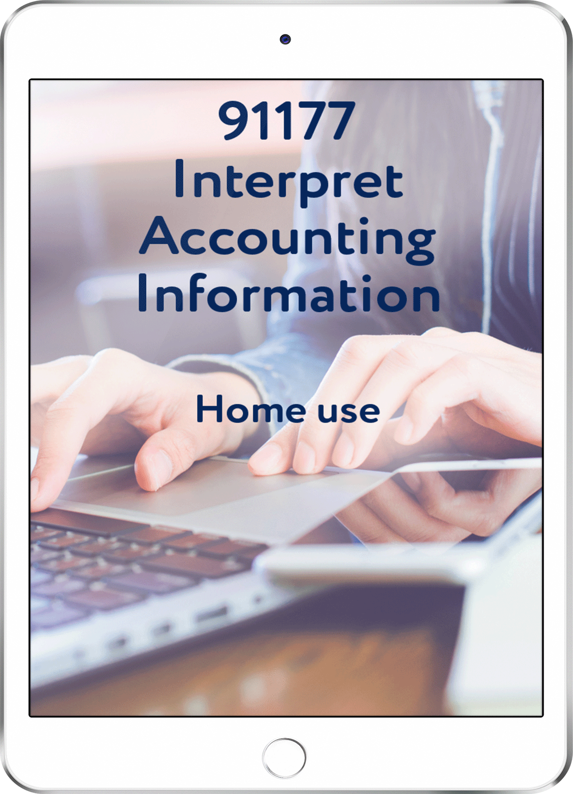 91177 Interpret Accounting Information - Home Use