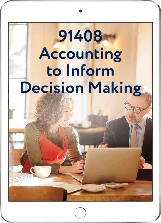 91408 Accounting to Inform Decision Making