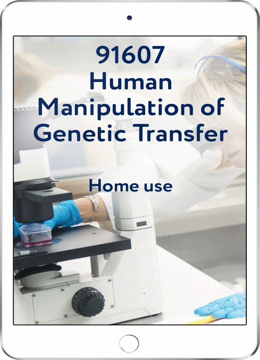 91607 Human Manipulation of Genetic Transfer - Home Use