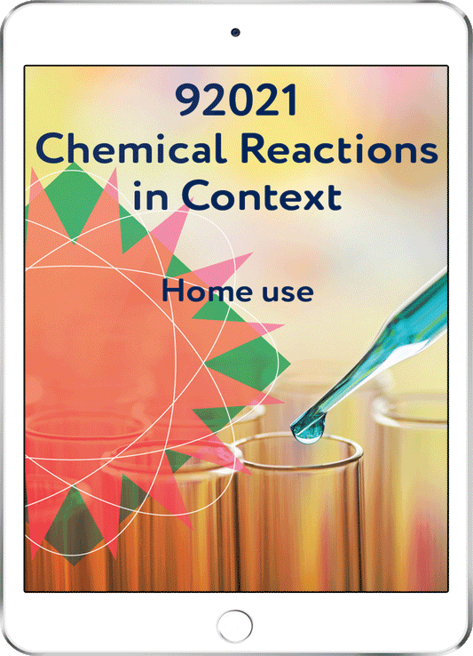 92021 Chemical Reactions in Context - Home Use