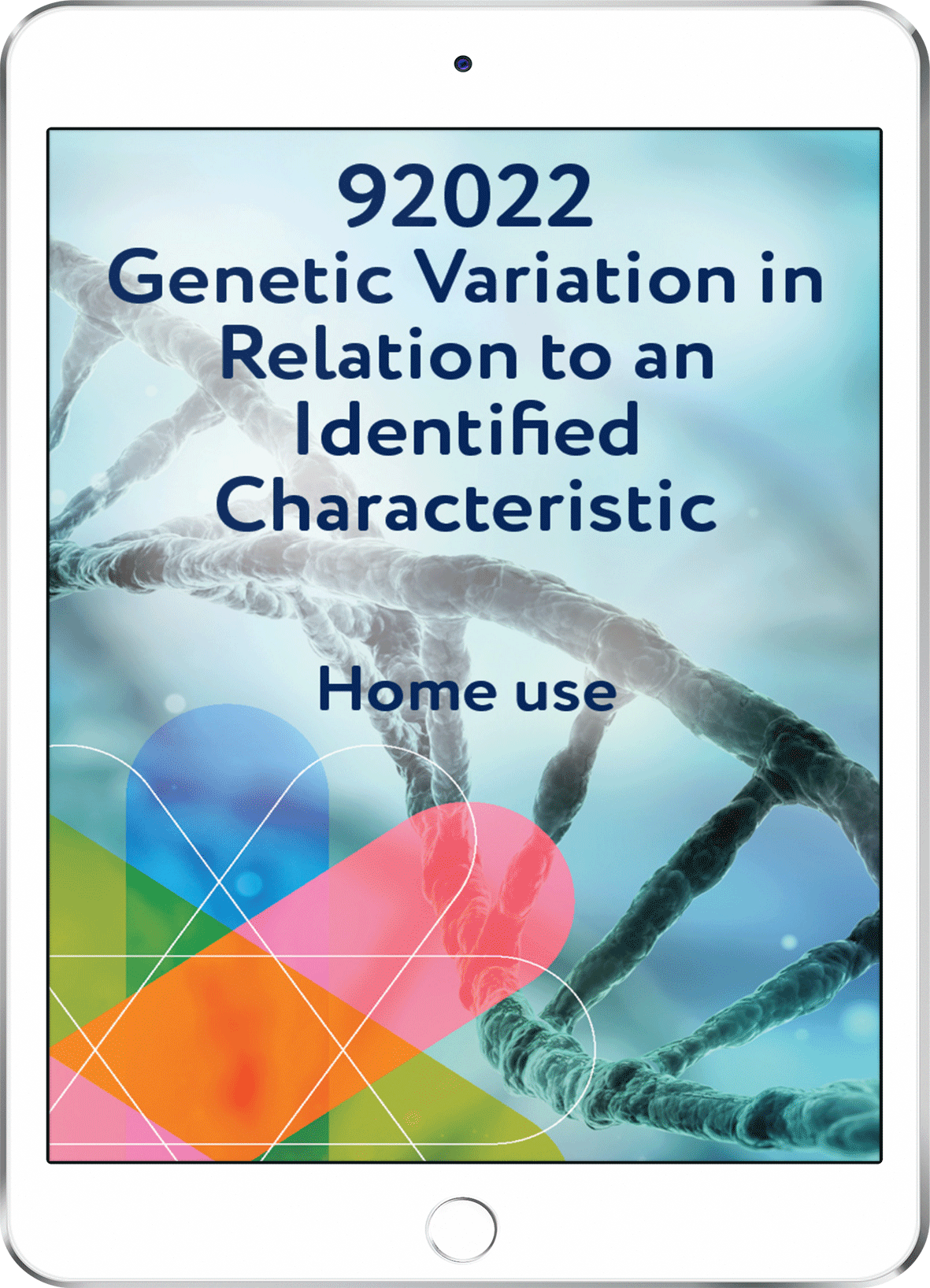 92022 Genetic Variation in Relation to an Identified Characteristic - Home Use