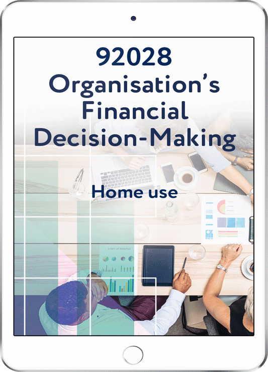 92028 Organisation’s Financial Decision-Making - Home Use