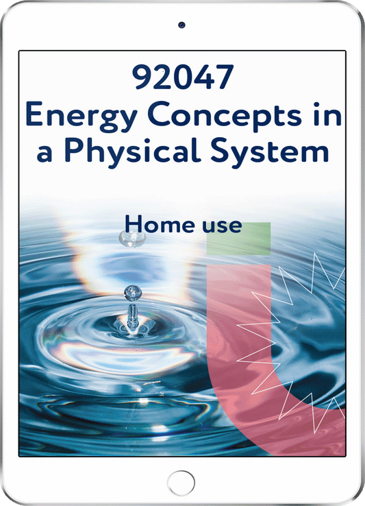 92047 Energy Concepts in a Physical System - Home Use