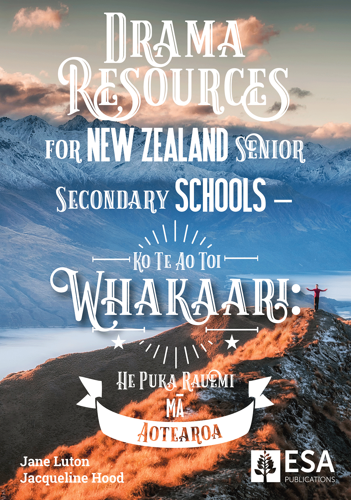 Drama Resources for New Zealand Senior Secondary Schools – Ko Te Ao Toi Whakaari: He Puka Rauemi mā Aotearoa