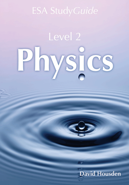 Level 2 Physics ESA Study Guide
