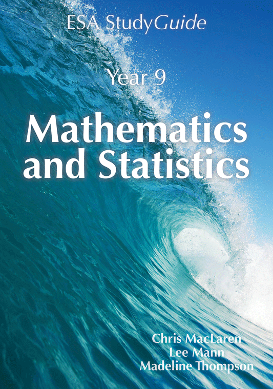 Year 9 Mathematics and Statistics ESA Study Guide