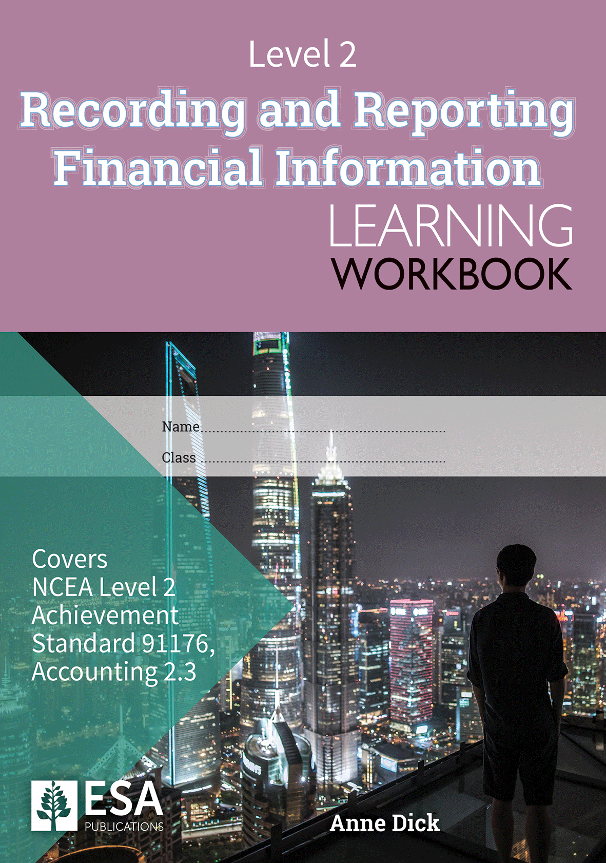 Level 2 Recording and Reporting Financial Information 2.3 Learning Workbook