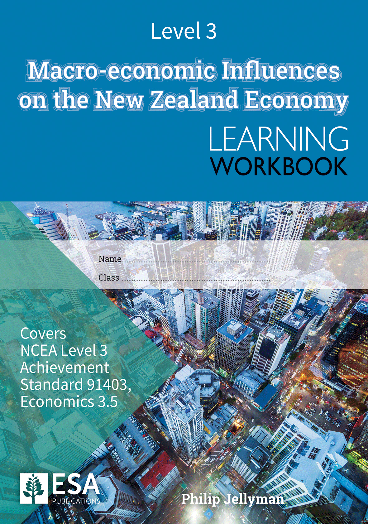 Level 3 Macro-economic Influences on the New Zealand Economy 3.5 Learning Workbook