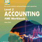 Level 2 Accounting AME Workbook