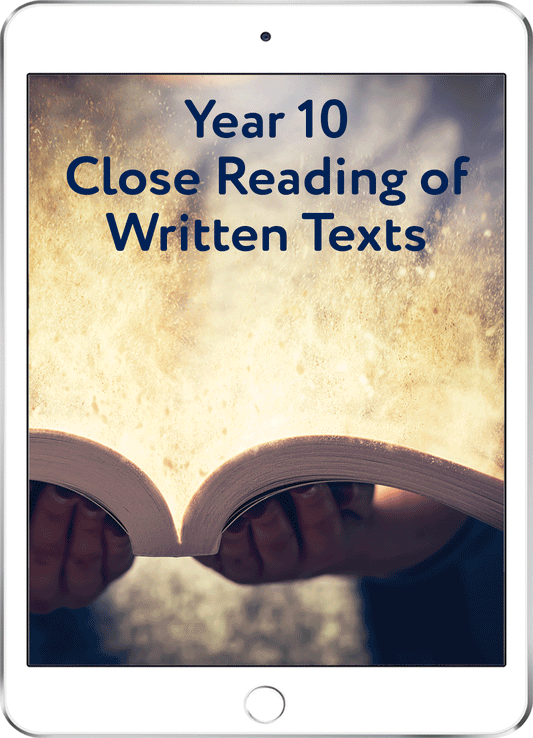 Year 10 Close Reading of Written Texts