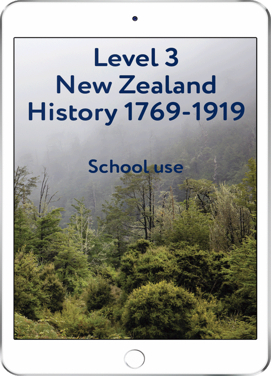 Level 3 New Zealand History 1769-1919 - School Use